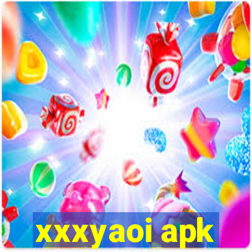 xxxyaoi apk